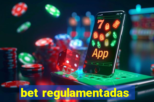 bet regulamentadas